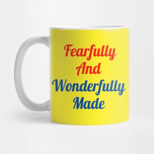 Fearfully And Wonderfully Made Mug